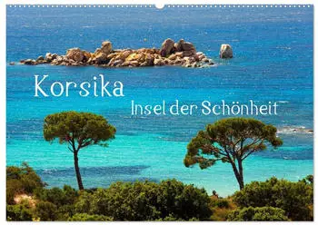 Calvendo Wandkalender 2027 &bdquo;Korsika &ndash; Insel der Sch&ouml;nheit" DIN A2 quer