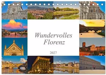 Calvendo Wundervolles Florenz Tischkalender 2027 DIN A5 quer