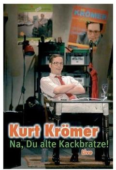 Universal Music Kurt Krömer - Na, Du alte Kackbratze