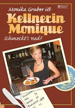Sony Monika Gruber - Kellnerin Monique: Schmeckts ned?