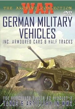 The German War Files German Military Vehicles - Inc. Armoured Cars And Half Tracks [UK IMPORT]