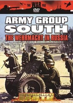 The War File Scorched Earth - Army Group South - The Wehrmacht In Russia [UK IMPORT]