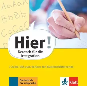 Klett Verlag Hier! Vorkurs f&uuml;r Zweitschriftlernende, 3 Audio-CDs