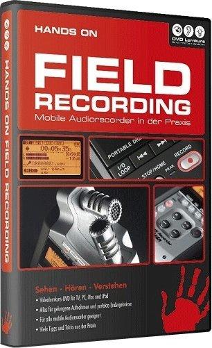 DVD Lernkurs Hands On Fieldrecording, Mobile Audiorecorder in der Praxis (DE) (Win/Mac)