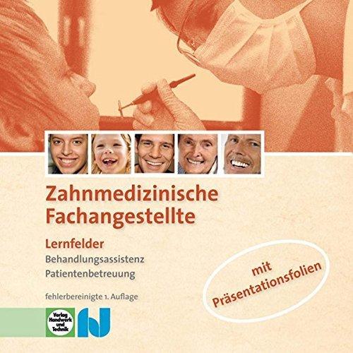 Verlag Handwerk und Technik Zahnmedizinische Fachangestellte Lernfelder Behandlungsassistenz Patientenbetreuung (DE) (Win)