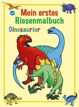 Arena Verlag Mein erstes Riesenmalbuch - Dinosaurier