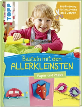 Topp Basteln mit den Allerkleinsten: Papier und Pappe