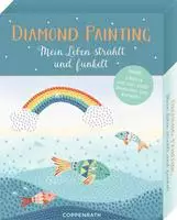 Coppenrath Diamond Painting - Mein Leben strahlt und funkelt