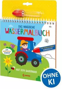 Loewe Verlag Das magische Wassermalbuch Auf dem Bauernhof