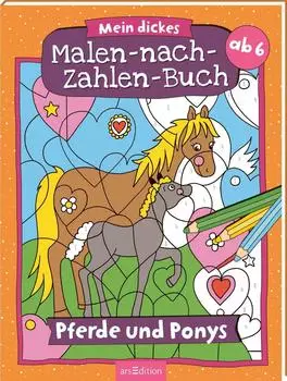 Ars Edition 134881 Mein dickes Malen-nach-Zahlen-Buch - Pferde und Ponys
