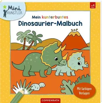 Coppenrath 64723 Mein kunterbuntes Dinosaurier-Malbuch - Mini-K&uuml;nstler