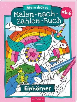 Ars Edition 134263 Mein dickes Malen-nach-Zahlen-Buch Einh&ouml;rner