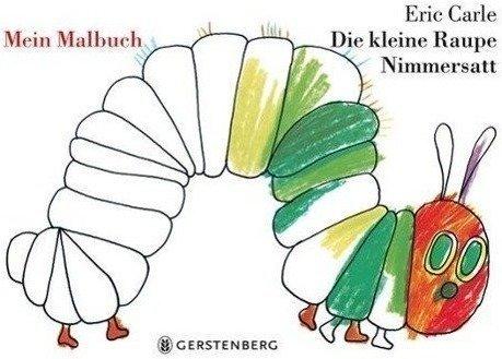 Gerstenberg Verlag Die kleine Raupe Nimmersatt - Mein Malbuch«