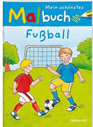 Tessloff Mein schönstes Malbuch Fußball