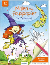 Arena Verlag Malen mit Pauspapier - im Zauberland