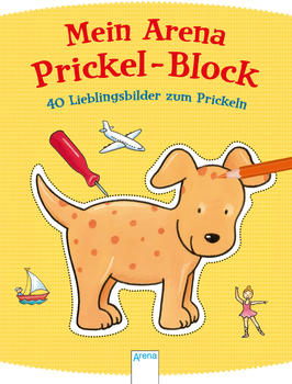 Arena Verlag Mein Arena Prickel-Block - 40 Lieblingsbilder zum Prickeln