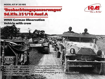 ICM with crew 1:35 'Beobachtungspanzerwagen' Sd.Kfz.251/18 Ausf.A WWII German Observation Vehicle (35105)