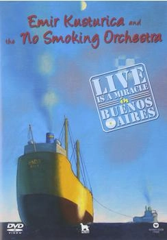 Warner Bros. Emir Kusturica and the No Smoking Orchestra - Live Is A Miracle