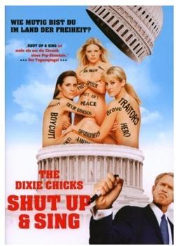 Universum The Dixie Chicks: Shut Up & Sing (OmU)