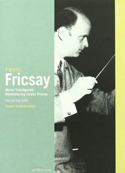 Naxos Deutschland GmbH Ferenc Fricsay - Music Transfigured: Remember Ferenc Fricsay
