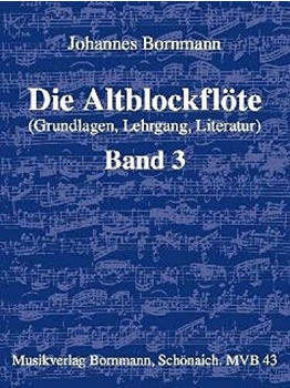Musikverlag Bornmann Bornmann J.:Altblockflöte Schul.3 MVB43 Musikverlag Bornmann Bornmann J.:Altblockflöte Schul.3 MVB43