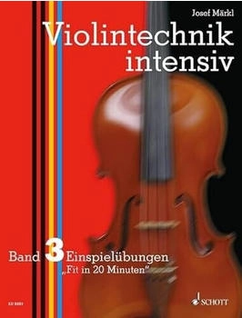 Schott Music Märkl Josef: Violintechnik intensiv. Band 3. Violine
