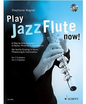 Schott Music Wagner Stephanie: Play Jazz Flute - now! Schott Music Wagner Stephanie: Play Jazz Flute - now!