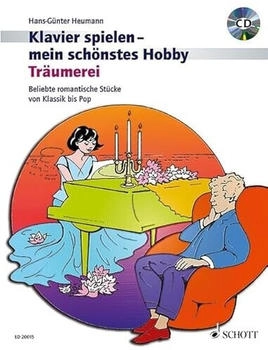 Schott Music Träumerei: Beliebte romantische Klavierstücke von Klassik bis Pop.