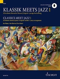 Schott Music Klassik meets Jazz: 20 berühmte klassische Themen, Original + jazzige Bearbeitung. Vol. 1.