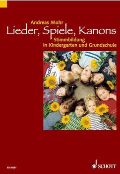 Schott Music Lieder, Spiele, Kanons: Stimmbildung in Kindergarten und Grundschule