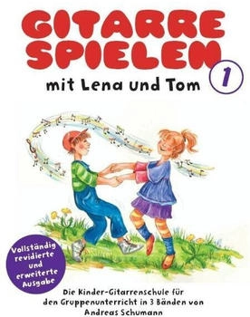 Bosworth Gitarre Spielen mit Lena & Tom - Band 1. Bd.1 (Andreas Schumann) [Taschenbuch]