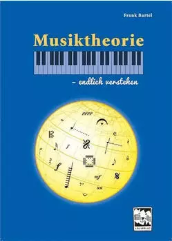 Leu-Verlag Musiktheorie - endlich verstehen (Frank Bartel) [Taschenbuch]