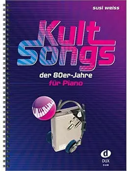 Edition Dux Kultsongs der 80er-Jahre (Susi Weiss)