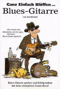 Ganz einfach bl&ouml;ffen - Blues Gitarre Neu