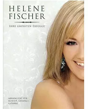 Helene Fischer: Ihre gr&ouml;&szlig;ten Erfolge