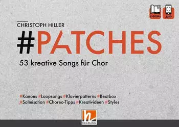 PATCHES - 53 kreative Songs für Chor (Christoph J. Hiller) [Gebunden]