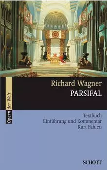 Parsifal: Einf&uuml;hrung und Kommentar. WWV 111. Textbuch/Libretto. (Opern der Welt)