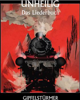 Bosworth Unheilig: Gipfelstürmer - Das Liederbuch