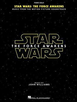 Hal Leonard Star Wars: The Force Awakens (Piano Solo) Hal Leonard Star Wars: The Force Awakens (Piano Solo)
