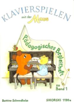 Sikorski Klavierspielen mit der Maus Pädagogisches Begleitheft zu Band 1