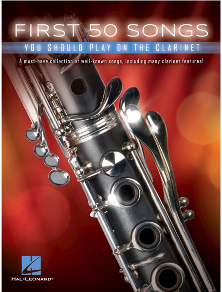 Hal Leonard First 50 Songs You Should Play on the Clarinet