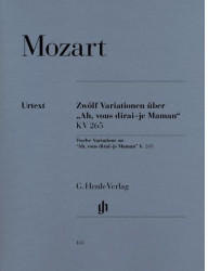 Henle Verlag Wolfgang Amadeus Mozart 12 Variationen über "Ah, vous dirai-je Maman" KV 265