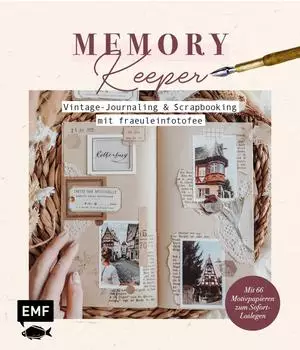 EMF Verlag Memory Keeper - Vintage-Journaling und Scrapbooking mit fraeuleinfotofee