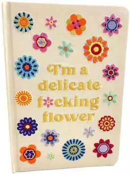 Insight Editions I'm a Delicate F*cking Flower Embroidered Journal (Hardback)