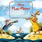 Mein Maxi-Memo - Am Meer: Memo-Spiel f&uuml;r Kinder ab 3 Jahren mit Meer-Motiven