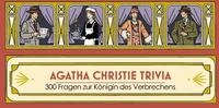 Laurence King Agatha Christie Trivia. 300 Fragen zur K&ouml;nigin des Verbrechens,...