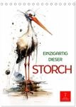 Kalender 2027 &middot; Einzigartig - dieser Storch | Der Storch &middot; lange Beine und...