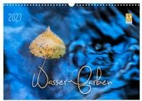Kalender 2027 &middot; Wasser-Farben | Reflektionen und Spiegelungen im Wasser &middot; DIN...