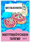 Kalender 2027 &middot; Mettbr&ouml;tchen Tr&auml;ume - Mettkalender | Mettbr&ouml;tchen Tr&auml;ume...