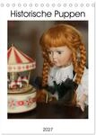Kalender 2027 &middot; Historische Puppen | Augenblicke im Puppen-Leben &middot; DIN A5...